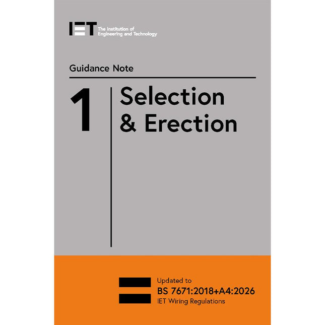 IET Guidance Note 1: Selection & Erection - 18th Edition Amendment 4, 10th Edition